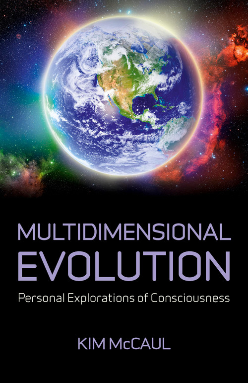 Multidimensional Evolution (Personal Explorations of Consciousness) by Kim McCaul, 9781782790884