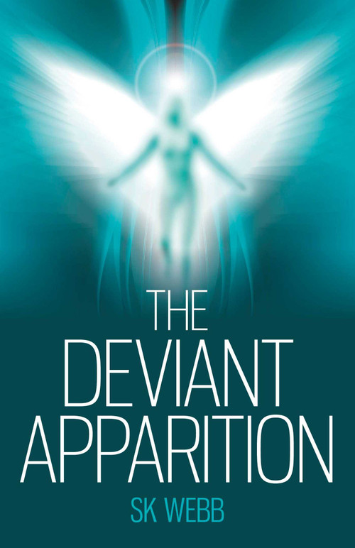 The Deviant Apparition by SK Webb, 9781846949494