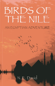Birds of the Nile (An Egyptian Adventure) by N E David, 9781782791584