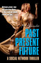 Past Present Future (A Social Network Thriller) by N J Alexander, 9781846949708