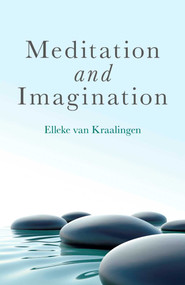 Meditation and Imagination by Elleke van Kraalingen, 9781846946165