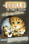Un Grillo En Times Square (Revised and updated edition with foreword by Stacey Lee) (Spanish Edition) by George Selden, Garth Williams, Stacey Lee, Stacey Lee, 9781250875815