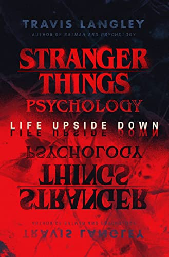 Stranger Things Psychology (Life Upside Down) by Travis Langley, 9781684429097