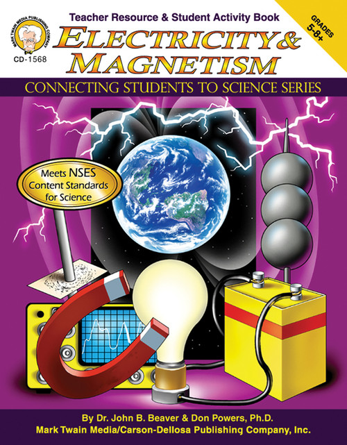 Electricity & Magnetism, Grades 5 - 8 - 9781580372220 by John B. Beaver, Don Powers, 9781580372220