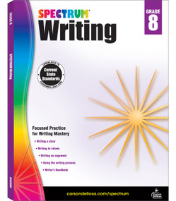 Spectrum Writing, Grade 8 by Spectrum, Carson Dellosa Education, 9781483812038