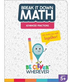 Break It Down Advanced Fractions Reference Book by Carson Dellosa Education, Elise Craver, 9781483865737