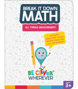 Break It Down All Things Measurement Reference Book by Carson Dellosa Education, Elise Craver, 9781483865744