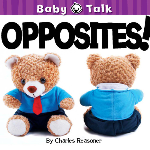 Opposites! by John Reasoner, 9781612360539