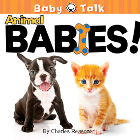 Animal Babies! by Charles Reasoner, 9781612360546