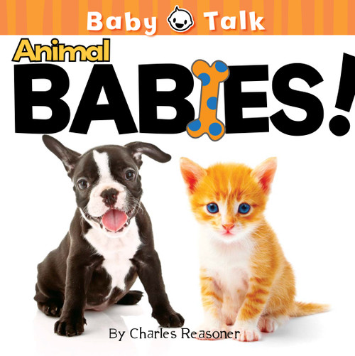 Animal Babies! by Charles Reasoner, 9781612360546