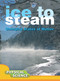 Ice To Steam (Changes In States Of Matter) by Mary Victoria Johnson, 9781612362311