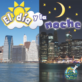 El día y la noche (Day and Night) (Spanish Edition) by Conrad  J. Storad, 9781612369013