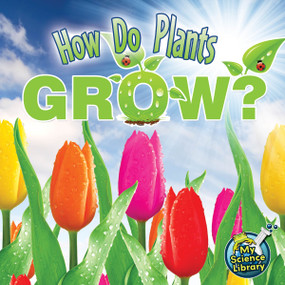 How Do Plants Grow? by Julie Lundgren, 9781617419232