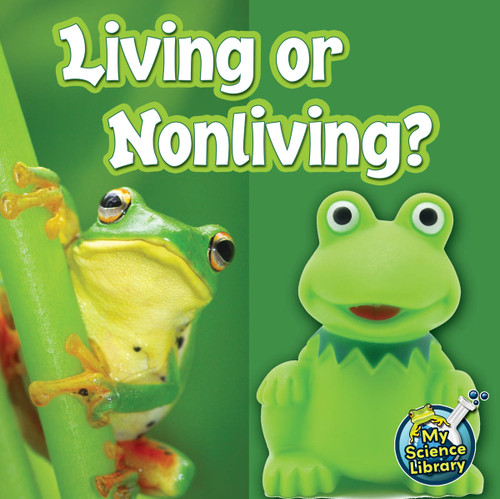 Living Or Nonliving? - 9781617419454 by Kelli Hicks, 9781617419454