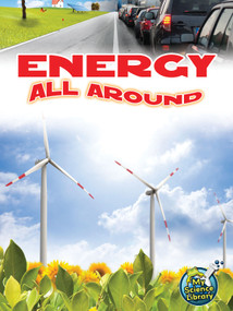 Energy All Around by Buffy Silverman, 9781618102287