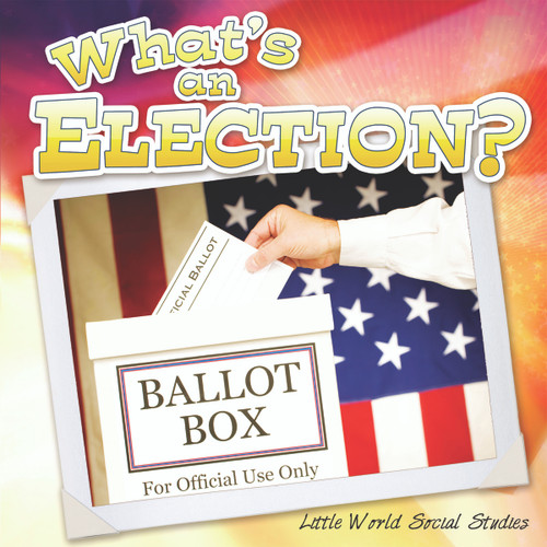 What's An Election? by Nancy Allen, 9781618102775