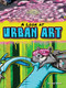 A Look At Urban Art by Meg Greve, 9781621697725