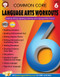 Common Core Language Arts Workouts, Grade 6 (Reading, Writing, Speaking, Listening, and Language Skills Practice) by Linda Armstrong, 9781622235223