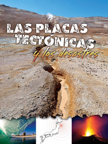 Las placas tectónicas y los desastres (Plate Tectonics and Disasters) (Spanish Edition) by Meg Greve, 9781627173124