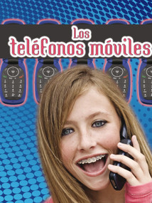 Los teléfonos móviles (Cell Phones) (Spanish Edition) by Don McLeese, 9781627173162