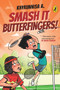 Smash It, Butterfingers! by Khyrunnisa, 9780143450566