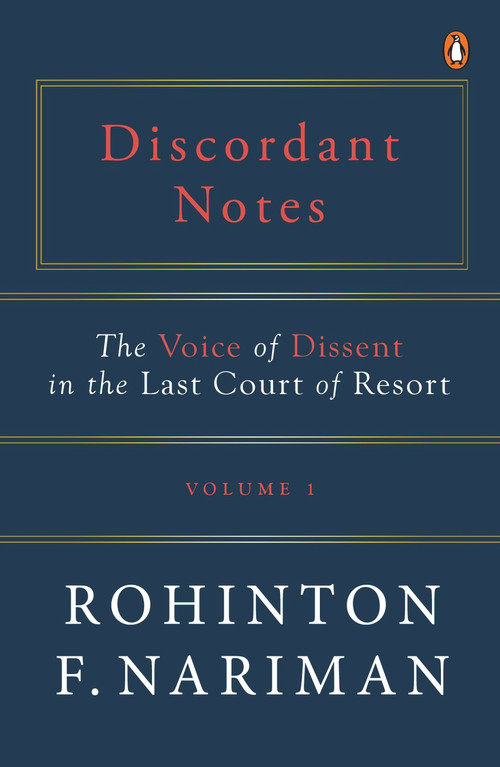 Discordant Notes, Volume 1 (The Voice of Dissent in the Last Court of Last Resort) by Rohinton Fali Nariman, 9780670094394