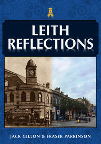 Leith Reflections by Jack Gillon, Fraser Parkinson, 9781398104167