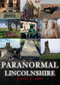 Paranormal Lincolnshire by Daniel Codd, 9781445694993