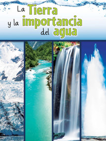 La tierra y la importancia del agua (The Earth and the Role of Water) (Spanish Edition) - 9781631550874 by Shirley Duke, 9781631550874