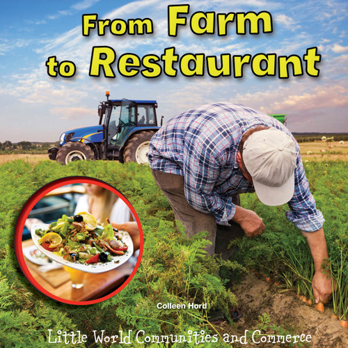 From Farm to Restaurant by Colleen Hord, 9781634300872