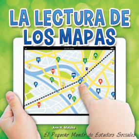 La lectura de los mapas (Reading Maps) (Spanish Edition) by Ann H. Matzke, 9781634301497