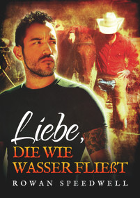 Liebe, die wie Wasser fließt (German Edition) by Rowan Speedwell, Heike Reifgens, 9781635335088