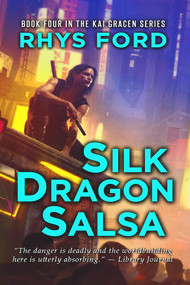 Silk Dragon Salsa - 9781644058718 by Rhys Ford, 9781644058718