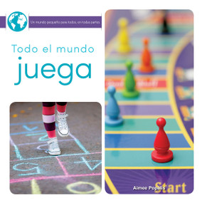 Todo el mundo juega (Everyone Plays Games) (Spanish Edition) by Amy Popalis, 9781641560214