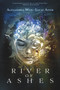 River of Ashes by Alexandrea Weis, Alexandrea Weis, Lucas Astor, Lucas Astor, 9781645480983