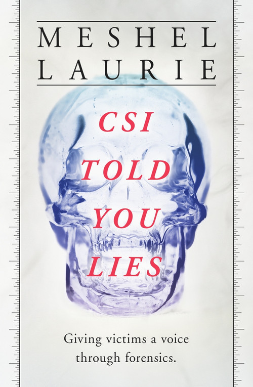 CSI Told You Lies by Meshel Laurie, 9781760898007