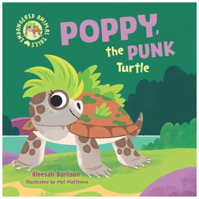 Poppy, the Punk Turtle by Aleesah Darlison, 9781760899233