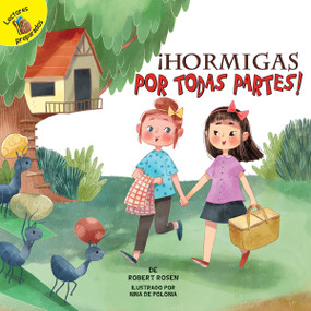 ¡Hormigas por todas partes! (Ants Everywhere!) (Spanish Edition) by Jonathan Rosen, Nina de Polonia, 9781641560788