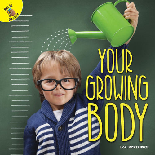 Your Growing Body by Lori Mortensen, 9781641561624