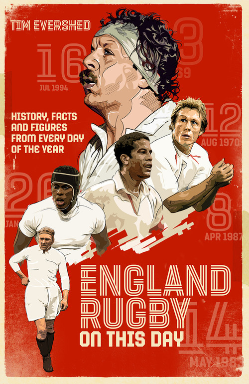England Rugby On This Day (History, Facts & Figures from Every Day of the Year) by Tim Evershed, 9781785318603