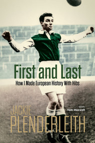 First and Last (How I Made European History With Hibs) by Jackie Plenderleith, Tom Maxwell, 9781785319891