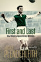 First and Last (How I Made European History With Hibs) by Jackie Plenderleith, Tom Maxwell, 9781785319891