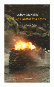 Striking a Match in a Storm (New and Collected Poems) by Andrew McNeillie, 9781800172333
