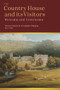Visitors to the Country House in Ireland and Britain (Welcome and Unwelcome) by Christopher Ridgway, Terence Dooley, 9781801510271