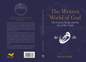The Written World of God (The Cosmic Script and the Art of Ibn 'Arabi) by Dunja Rasic, 9781905937684