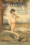 William Ellis (Eighteenth-century farmer, journalist and entrepreneur) by Malcolm Thick, 9781912260492