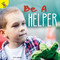 Be a Helper - 9781641562348 by Pete  Jenkins, 9781641562348