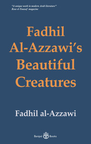 Fadhil Al-Azzawi's Beautiful Creatures - 9781913043223 by Fadhil al-Azzawi, 9781913043223