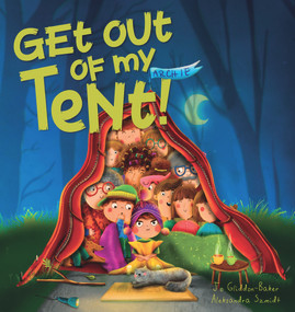 Get out of my Tent by Aleksandra Szmidt, Jo Gliddon-Baker, 9781922503411