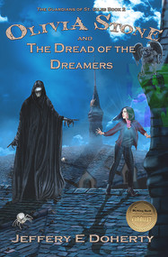 Olivia Stone and the Dread of the Dreamers by Jeffery E Doherty, 9781922556615